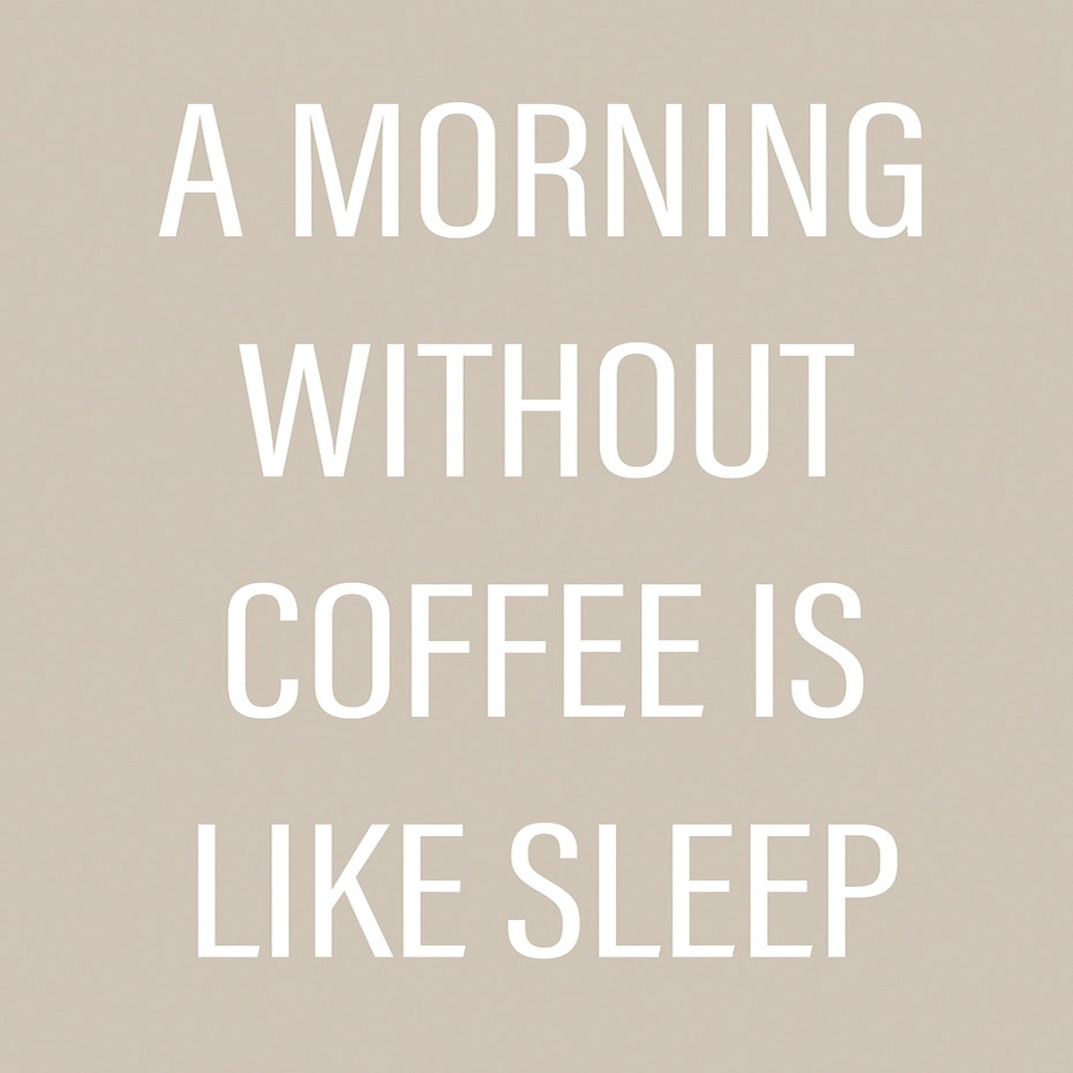 Without Coffee