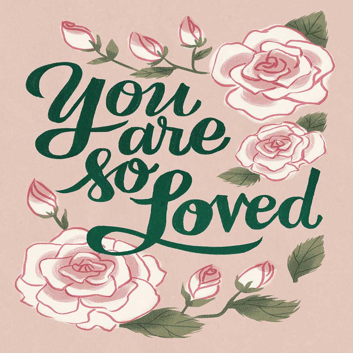 You Are So Loved